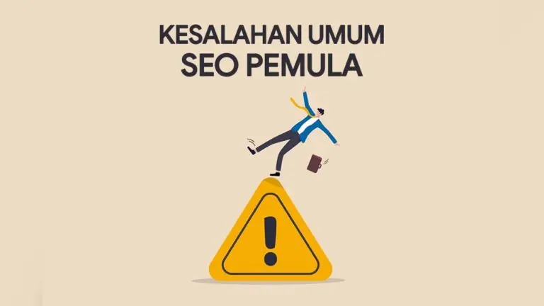 Kesalahan Paling Umum yang Dilakukan SEO Pemula